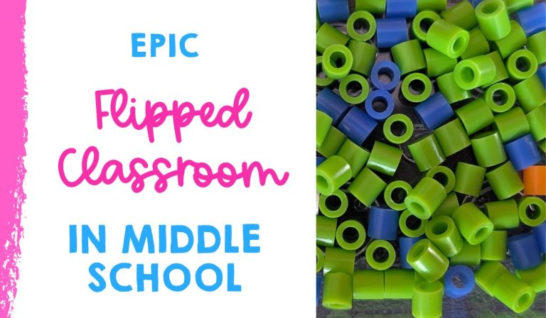 Creating an Epic Flipped Classroom in Middle School