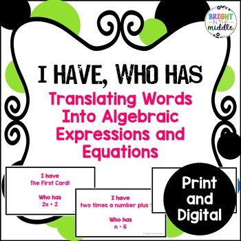 Translating Words Into Algebraic Expressions Game - I Have, Who Has