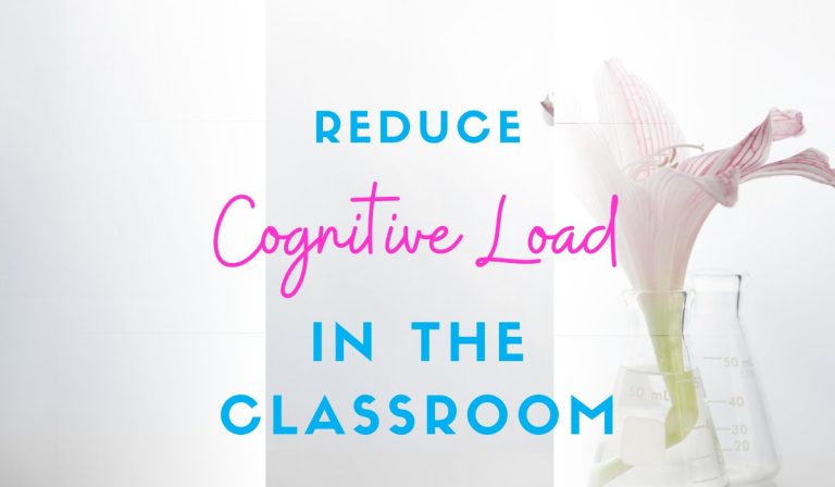 1 Easy and Brilliant Way to Reduce Cognitive Load in the Classroom