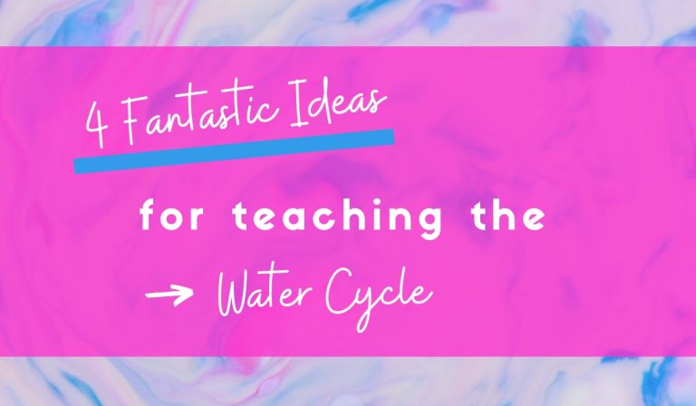 4 fantastic ideas for teaching water cycle with transpiration and ALL THE THINGS!