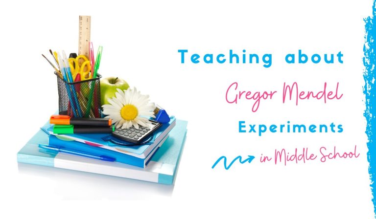Teaching About Gregor Mendel Experiments on Pea Plants in Middle School