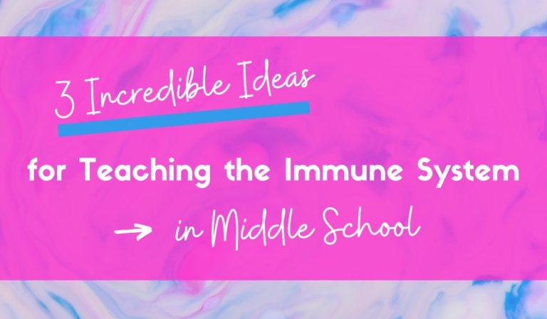 3 Incredible Ideas for Teaching your Immune System Lesson