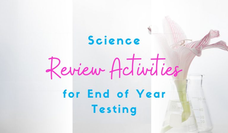 Science Review Activities for End of Year Testing