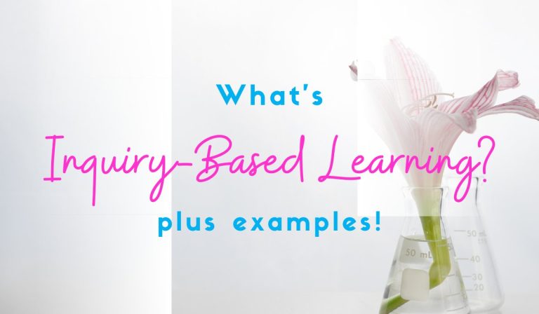 What’s Inquiry-Based Learning? 4 Delightful Examples to Use in Your Science Class!