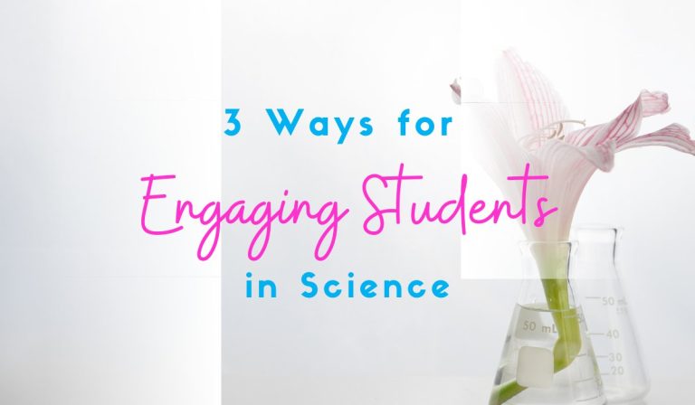 3 Ways for Engaging Students in Science with The WOW Factor