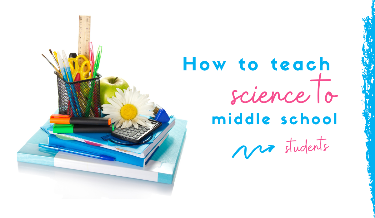 how-to-teach-science-to-middle-school-students