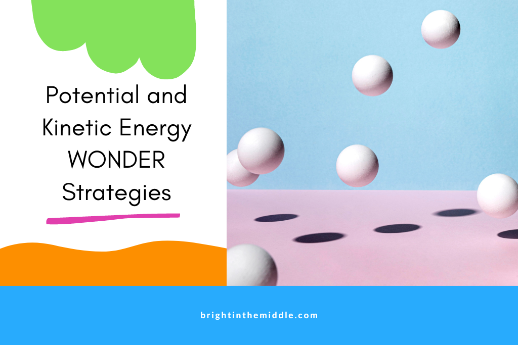 examples of potential and kinetic energy WONDER strategies - bouncing ping pong balls