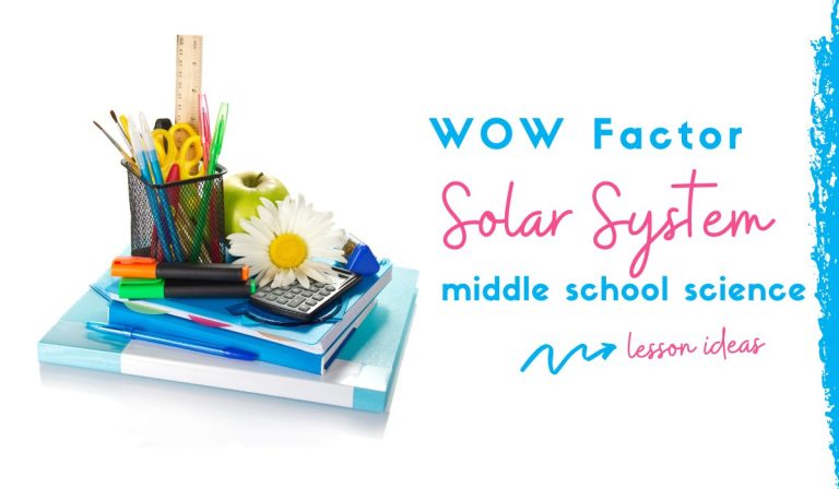 Lesson on Solar System – So Many Great WOW Ideas for Middle School!