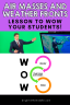 5 Ways to WOW Your Students When Teaching Air Masses and Weather Fronts