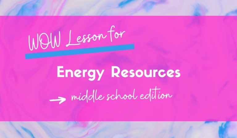 5 Energy Resources Lesson Ideas to WOW Your Students
