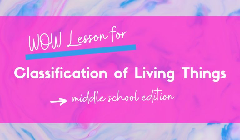 7 WOW Ideas to Teach Taxonomy Classification of Living Things