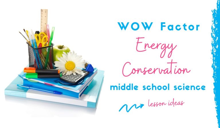 5 WOW Factor Ideas for Your Energy Conservation Lesson Plan