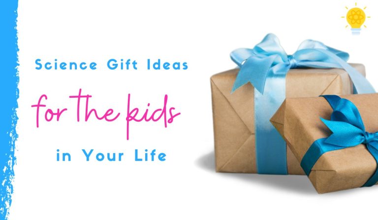 15+ Ultimate Science Gift Ideas for Kids