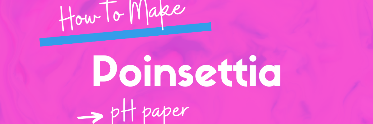 poinsettia ph paper - middle school science blog