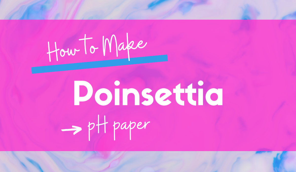 poinsettia ph paper - middle school science blog