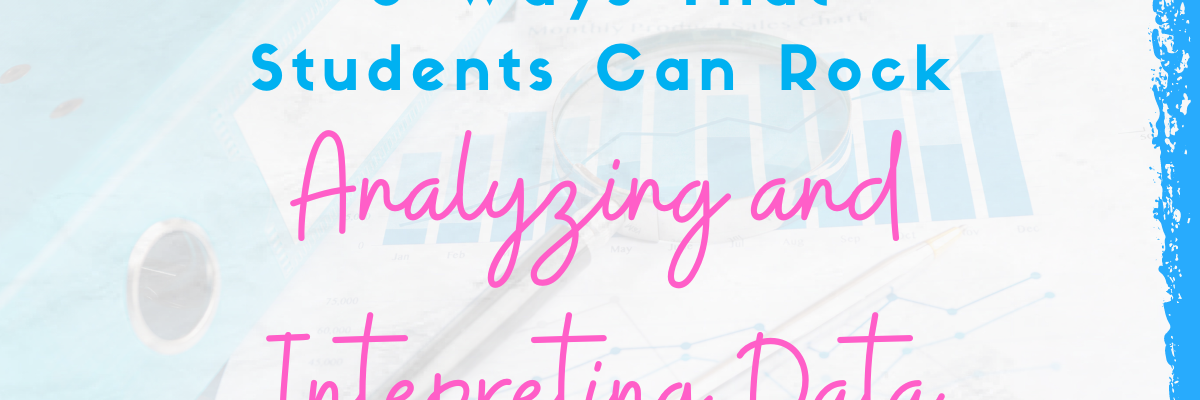 analyzing and interpreting data