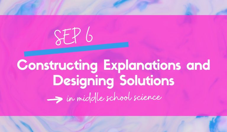 7 Surefire Ways to Fulfill the SEP Constructing Explanations and Designing Solutions