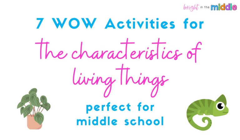 7 Characteristics of Living Organisms Teaching Ideas to Bring the WOW Factor