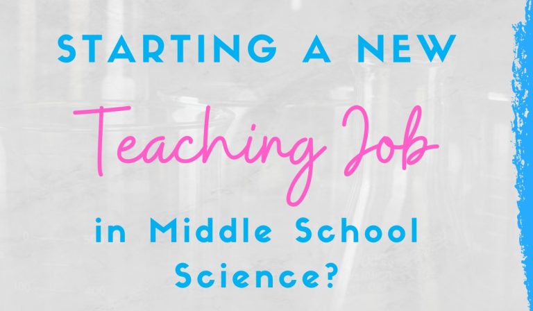 Starting a New Teaching Job in Middle School Science – Now What?