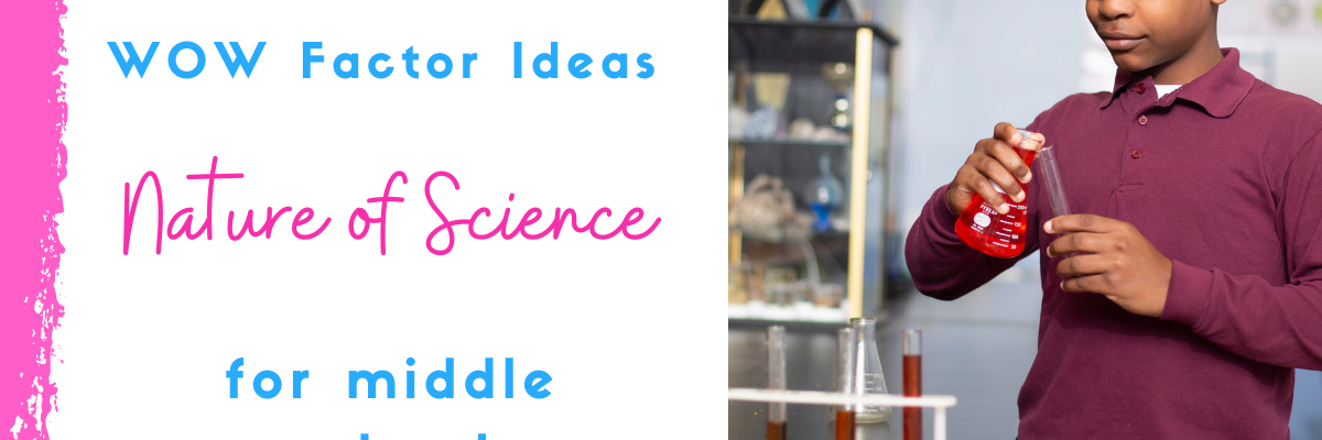 teaching the nature of science in middle school