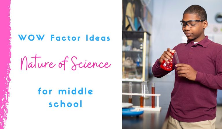 5 Ways to Bring the WOW Factor When Teaching the Nature of Science 