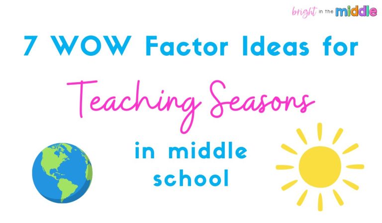 Teaching About Seasons – 7 Middle School WOW Factor Ideas