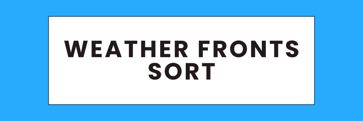 Weather Fronts Sort - Bright in the Middle