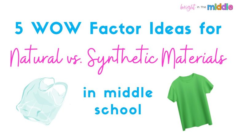 5 WOW Factor Ideas for Teaching Natural Vs. Synthetic Materials
