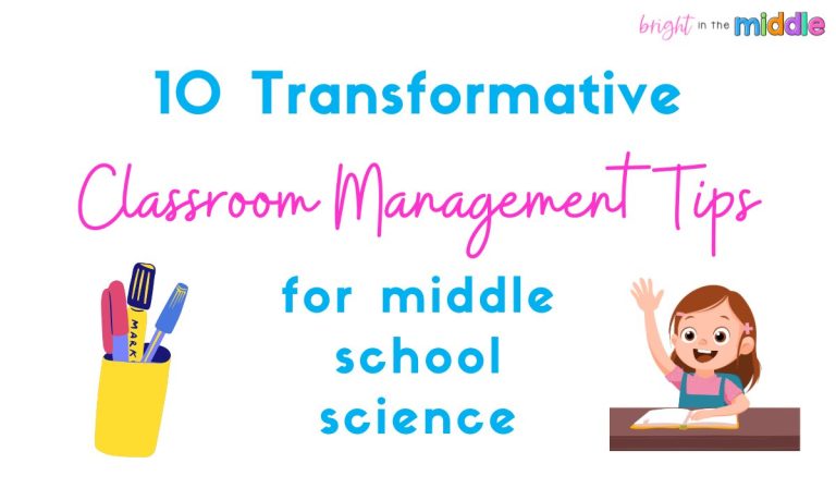 10 Transformative Classroom Management Tips for Middle School Science