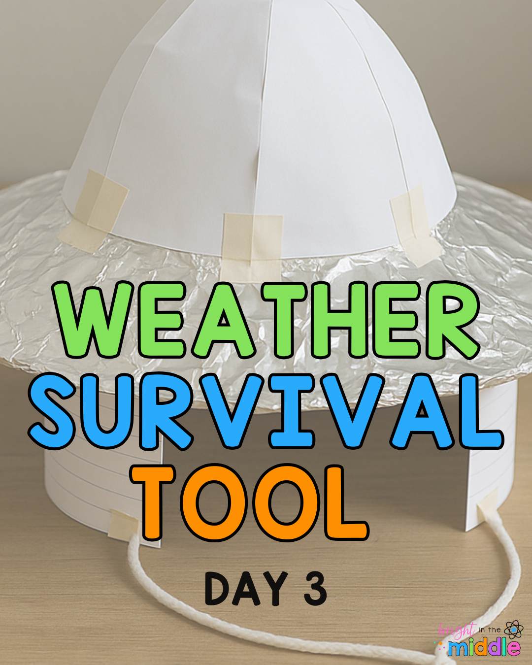 end of the school year science activities - weather survival tool