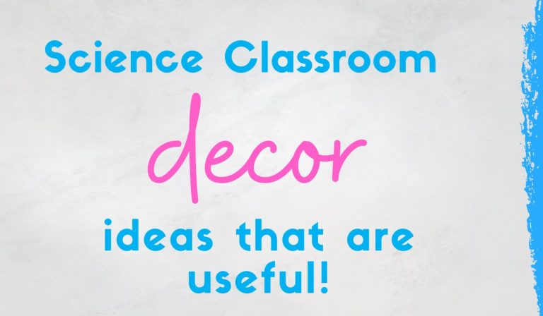 9 Science Classroom Décor Ideas That Are Actually Useful (Not Just Cute!)